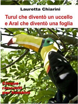 cover image of Turul che diventò un uccello e Aral che diventò una foglia